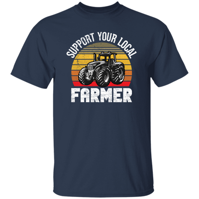 Farming Love Gift, Support Your Local Farmer, Best Farmer Lover, Retro Farm Gift Unisex T-Shirt