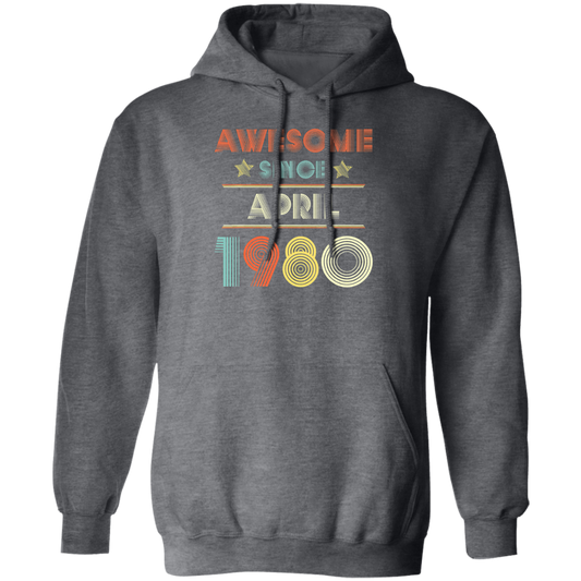 Birthday Day Awesome Since April 1980 Pullover Hoodie