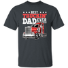 Truck Lover, Best Truckin Dad Ever, Love Truckin In Vintage, Dad Gift Unisex T-Shirt