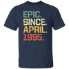 Birthday Gifts Epic Since April 1995 Premium Unisex T-Shirt