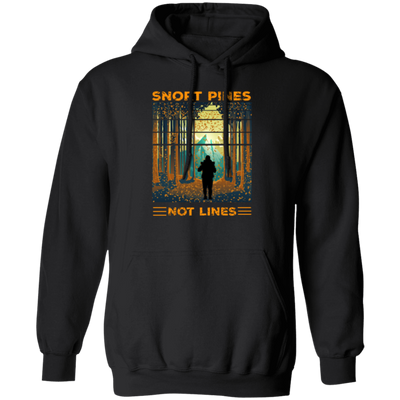 Snort Pines Not Lines Lovers, Lover Travel, Trip and Adventure Gift