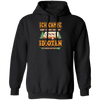 Ich Campe Idioten Gift Idea For Campers Permanent Campers Camping Lover Pullover Hoodie