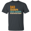 Daddy Gift, Dad To Granpa To Great Grandpa, I Just Keep Getting Better Unisex T-Shirt