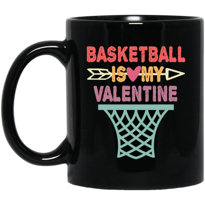 Funny Basketball Is My Valentine Basketball Sports