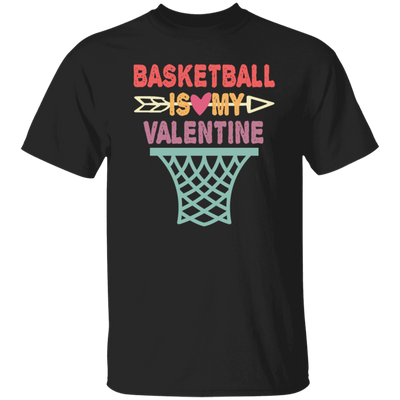 Funny Basketball Is My Valentine Basketball Sports