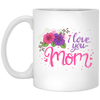 I Love You Mom, Flower For Mother, Best Of Mother, Love Mama Gift White Mug