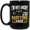 I Am Not Angry, This Is My Baritone Face, Music Love Gift, I Love Baritone Black Mug