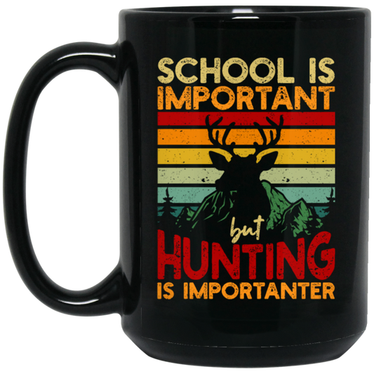 Hunting Lover, School Is Important, But Hunting Is Importanter