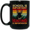 Hunting Lover, School Is Important, But Hunting Is Importanter