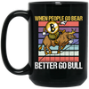 When People Go Bear Better Go Bull, Retro Bitcoin Gift, Love Bull Black Mug