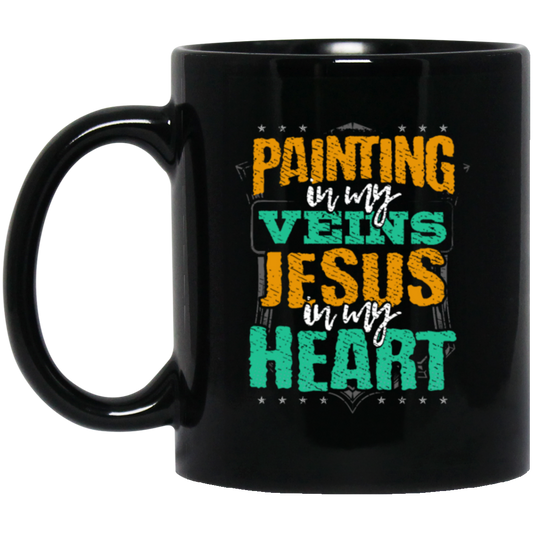 Painter Gift, Painting Is In My Veins Jesus Is In Heart