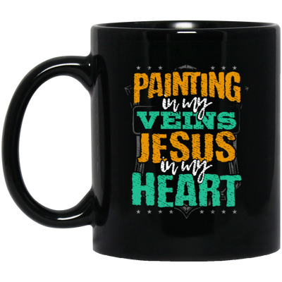 Painter Gift, Painting Is In My Veins Jesus Is In Heart