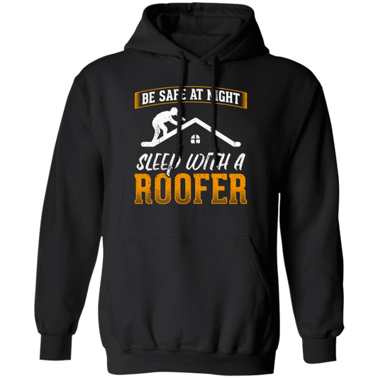 Cool Funny Roofer Sleep With A Roofer Pullover Hoodie