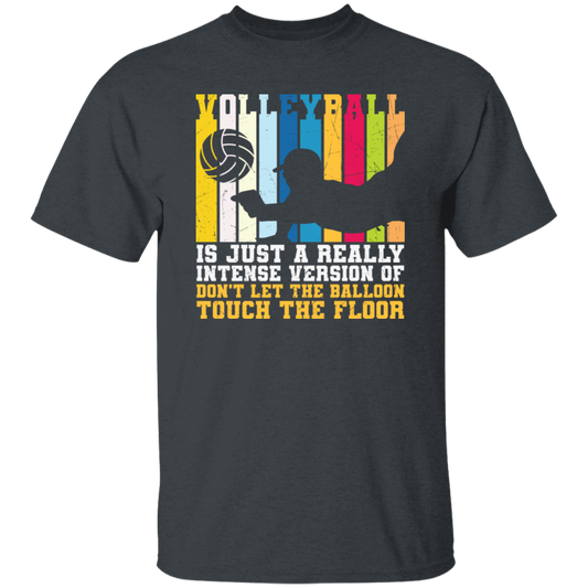 Retro Volleyball, Really Intense Version, Dont Let The Balloon Touch The Floor Unisex T-Shirt