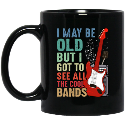 Love Bass Guitar, I Maybe Old But I Got To See All The Cool Bands, Retro Music Black Mug