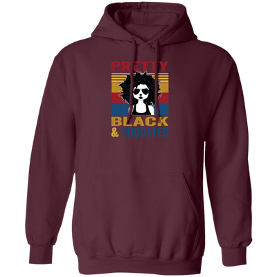 Pretty Black And Educated Teacher, Teach Black History Pullover Hoodie