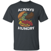 Funny Food Lovers, ALWAYS HUNGRY BURGER