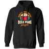 Beer Playing, World_s Most Okayest Beer Pong Player, True Or Dare Game Pullover Hoodie