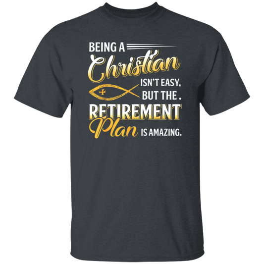 Being Christian Is Not Easy Retirement Plan Amazing