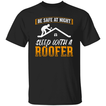Cool Funny Roofer Sleep With A Roofer
