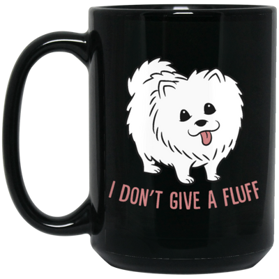 Saying I Do Not Give a Fluff Dog Funny Pomeranian Dog