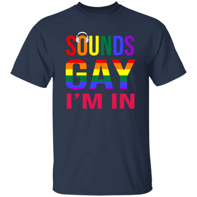 Make a bold statement with this Sounds Gay Im In Funny Gay LGBT Pride Rainbow Unisex T-Shirt. Show your support with a vibrantly printed rainbow design, perfect for celebrating pride and all of its colors. Crafted from lightweight material, it makes a great gift for friends and family.