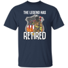 The Legend Has Retired Firefighter Retirement Gift Unisex T-Shirt