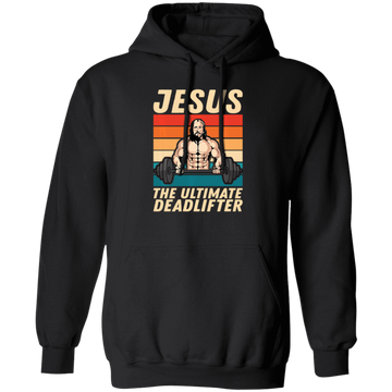 Retro Jesus Gift, Jesus The Ultimate Deadlifter, Jesus Vintage, My Jesus Pullover Hoodie