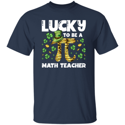 Love Patrick Gift, Lucky To Be A Math Teacher, Pi Love Gift