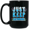 Just Keep Swimming, Best Swimmer, Coral Reefs Swimmer, Swim Team Black Mug