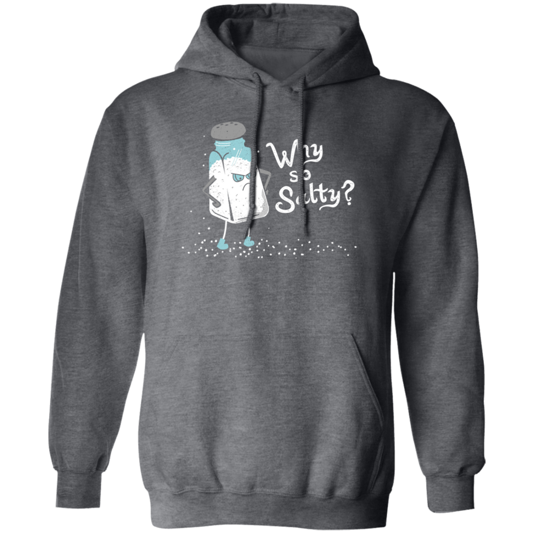 Why So Salty_ Funny Salt Shaker Salty Attitude