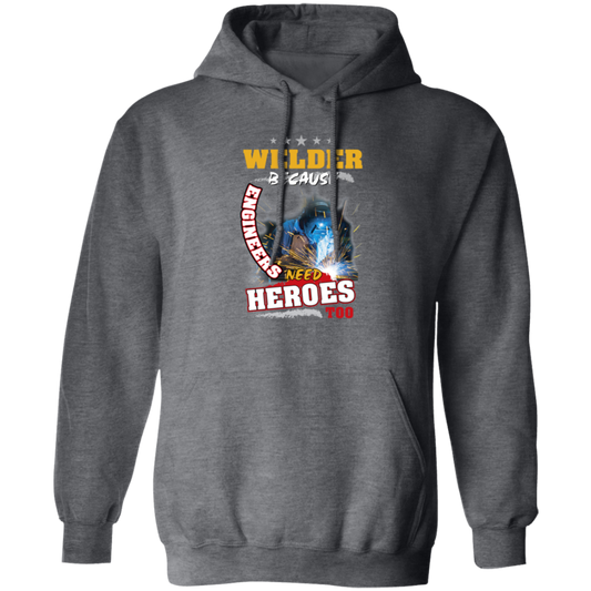 Profession Welder Because Engineers Need Heroes Too