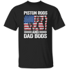 American Piston Rods Love Gift, Piston Rods And Dad Bods, Love Piston Love Dad Unisex T-Shirt