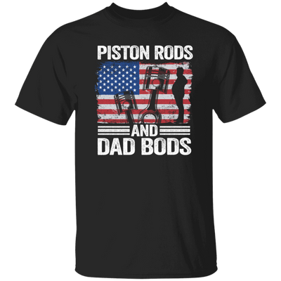 American Piston Rods Love Gift, Piston Rods And Dad Bods, Love Piston Love Dad Unisex T-Shirt