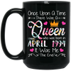 Birthday Girls Birthday Queen April 1994 Black Mug