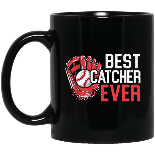 Love Baseball, Best Catcher Ever, My Catcher Lover, Love Sport Love Gift Black Mug