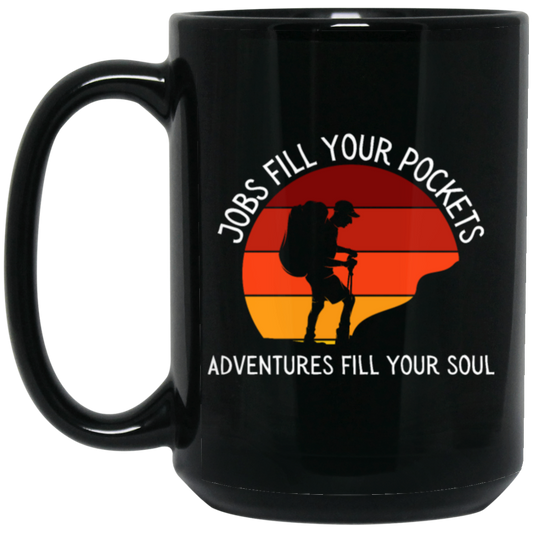 Adventures Fill Your Soul Hiking Outdoor