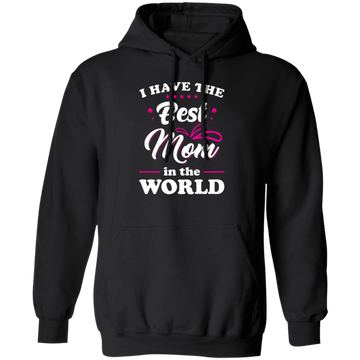 I Have The Best Mom In The World, Love My Best Mom, Pinky Tone For Mom Pullover Hoodie
