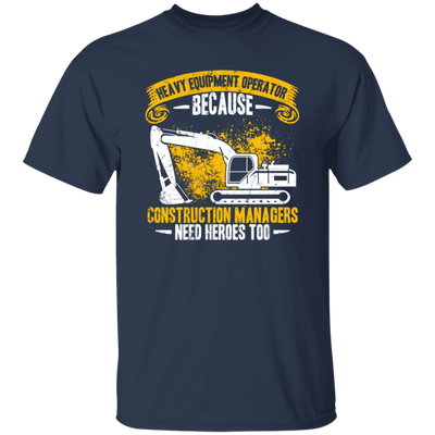 Heavy Equipment Operator, Because Construction Managers Need Heroes Too