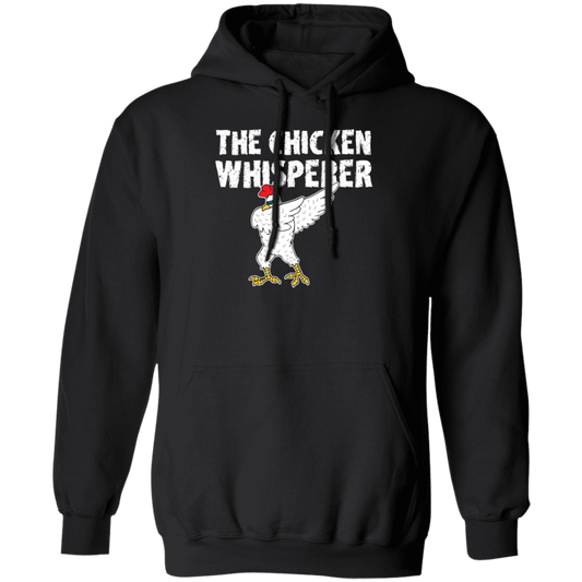 My Chicken Gift, The Chicken Whisperer, Whisperer Gift, Love Chicken, Funny Chicken Pullover Hoodie