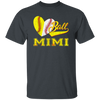 Gift For Mimi, Best Mimi Ever, Love Baseball Gift, Heart Ball, My Ball For Mimi Unisex T-Shirt