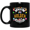 Golden Birthday Cool Classic Birthday Gift Black Mug