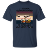 I Think Quarantined Is Spelled Camping Unisex T-Shirt