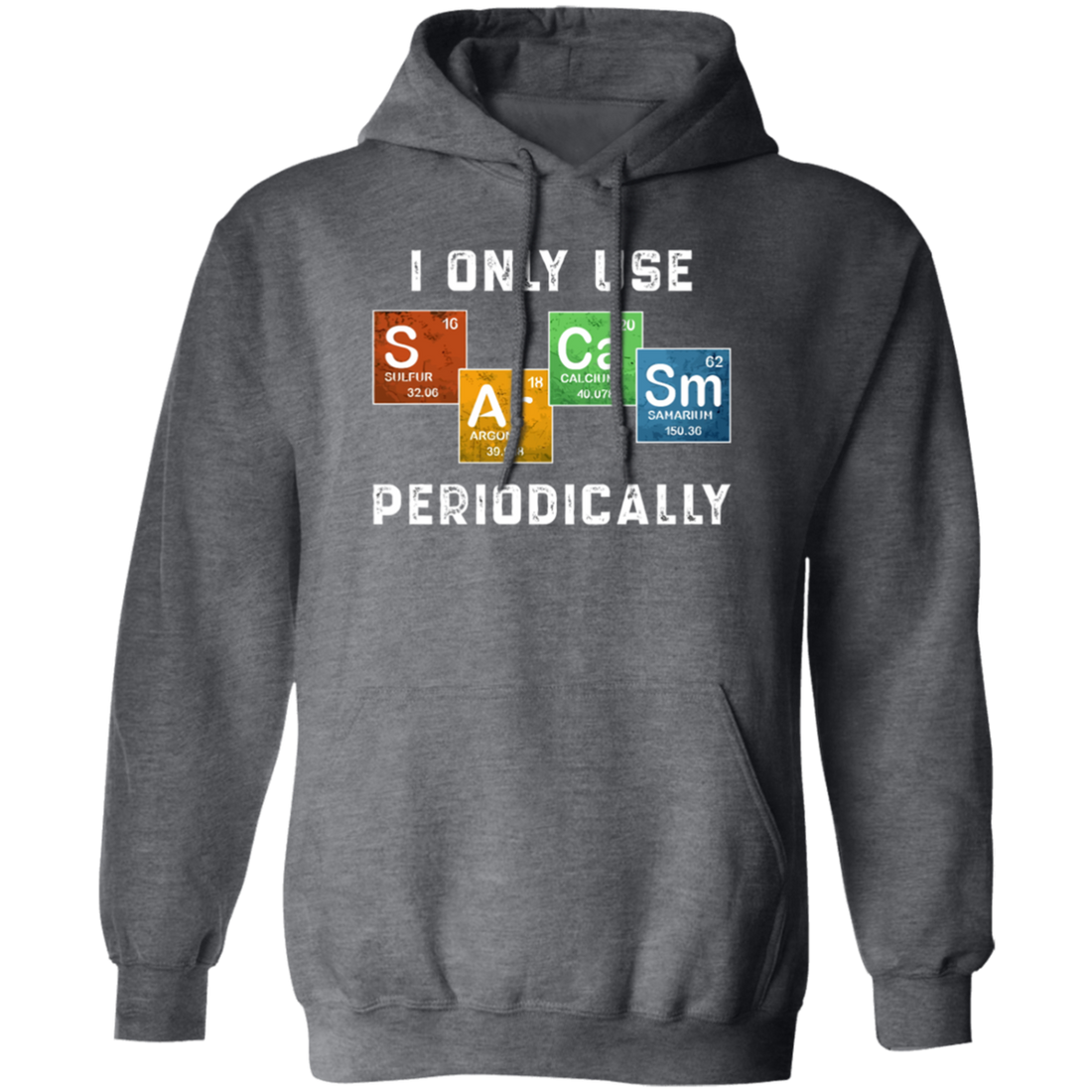 Vintage I Only Use Sarcasm Periodically Funny Science Chemical