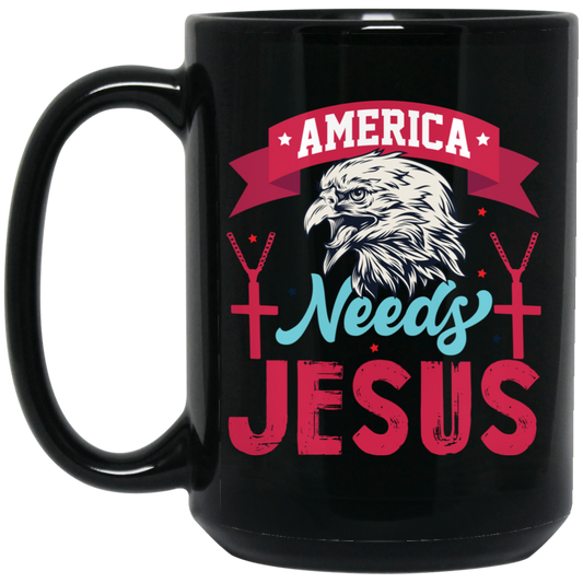 Eagle Icon, American Needs Jesus, American Eagle, Jesus Love Gift Black Mug