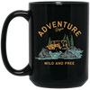 Love To Adventure, Begin To Adventure, Wild And Free, Mountain And Sea Black Mug