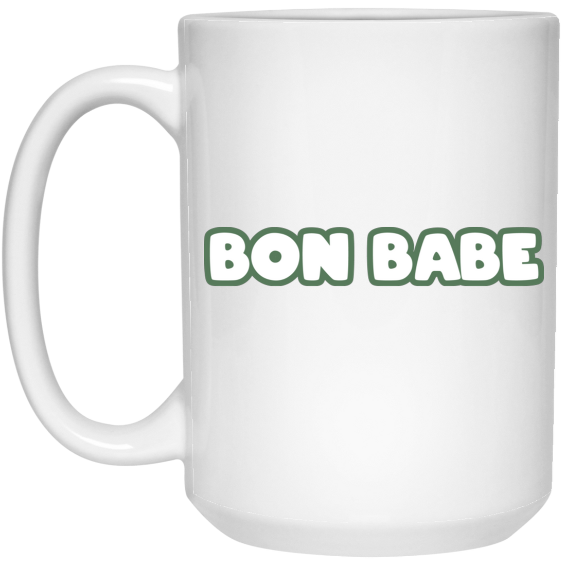 Bon Babe, Love Arbonne, Best Bonbabe White Mug