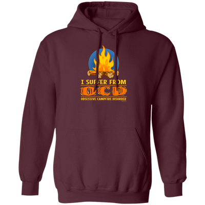 I Suffer From OCD Obsesive Campfire Disorder Funny Gift Pullover Hoodie