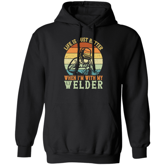 Retro Welding Life Is Just Better, When I Am With My Welder