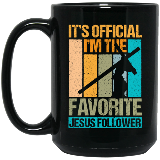 Its Official I Am The Favorite Jesus Follower Retro Jesus